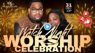 12/31/23 NYE WATCH NIGHT SERVICE The Pool of Life Church Live