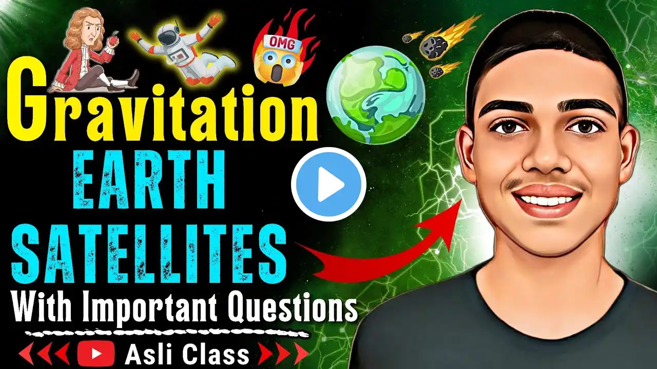 Gravitational | Earth Satellites Class 11 | Class 11 Physics Chapter 7 | NCERT | Physics | CBSE 2024